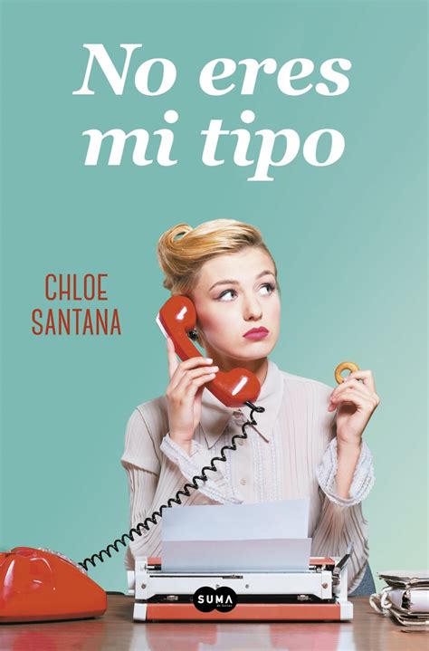 chloe santana|No eres mi tipo by Chloe Santana .